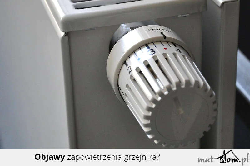 Objawy zaopowietrzonego grzejnika Objawy zaopowietrzonego grzejnika